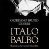 Italo Balbo. Il gerarca che oscurò Mussolini