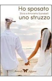 Ho sposato uno struzzo