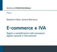 E-commerce e IVA. Regimi e semplificazioni nelle transazioni digitali nazionali e internazionali