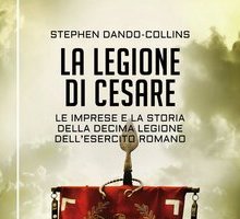 La legione di Cesare - Stephen Dando