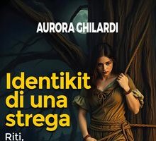 Identikit di una strega. Riti, inquisizione, stregoneria