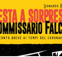 "Festa a sorpresa, Commissario Falchi": il racconto gratuito di Leonardo Rosa ai tempi del Coronavirus