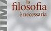 Perché la filosofia è necessaria