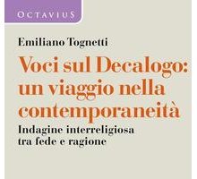 Voci sul Decalogo: un viaggio nella contemporaneità. Indagine interreligiosa tra fede e ragione