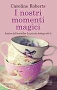 I nostri momenti magici