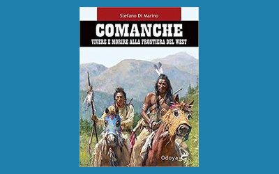 Comanche. Vivere e morire alla frontiera del West