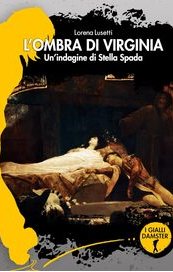 L'ombra di Virginia. Un'indagine per Stella Spada