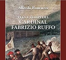 Vita e tempi del cardinal Fabrizio Ruffo