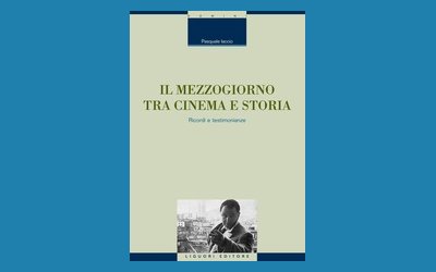 Il Mezzogiorno tra cinema e storia. Ricordi e testimonianze