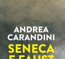 Seneca e Faust. Dialoghi sulla morale tra origini e decadenza