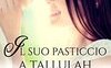 Il suo pasticcio a Tallulah. In the line of Duty