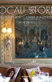 I locali storici più belli d'Italia. Caffè e pasticcerie