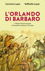 L'Orlando di Barbaro. L'Ultima Chanson de Geste tramandata oralmente in Europa