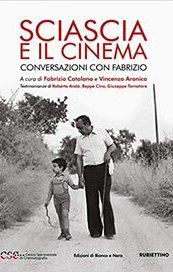 Sciascia e il cinema. Conversazioni con Fabrizio