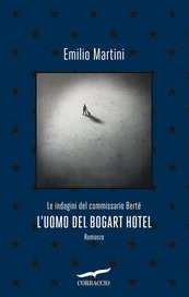 L'uomo del Bogart hotel. Le indagini del commissario Bertè