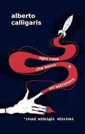 Ogni cosa che tocco è un'astronave