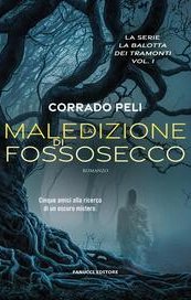 La maledizione di Fossosecco. La balotta dei tramonti