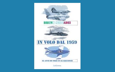 In volo dal 1959. 65 anni di volo in 65 racconti