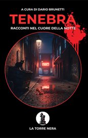 Tenebra. Racconti nel cuore della notte