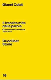 Il transito mite delle parole. Conversazioni e interviste 1974-2014