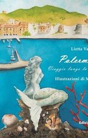 Palermo Marina. Viaggio lungo la costa e le sue borgate