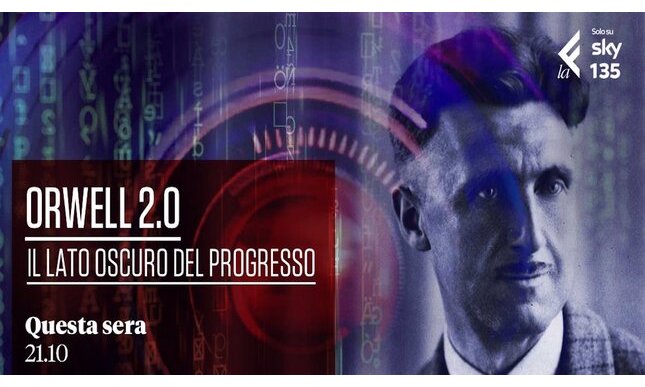 Orwell 2.0 - Il lato oscuro del progresso: stasera in tv il documentario su George Orwell