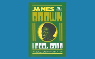 I feel good. L'autobiografia