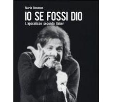 Mario Bonanno presenta “Io se fossi Dio”: il libro che rivela la parte oscura della celebre canzone di Giorgio Gaber