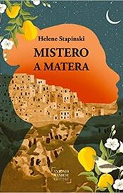 Mistero a Matera. Una storia vera di passione, famiglia e perdono