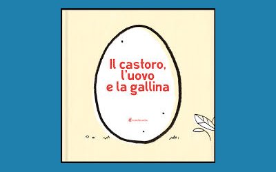Il castoro, l'uovo e la gallina