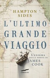 L'ultimo grande viaggio. L'enigma della morte di James Cook