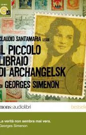 Audiolibro: “Il piccolo libraio di Archangelsk” letto da Claudio Santamaria