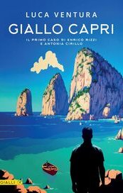 Giallo Capri. Il primo caso di Enrico Rizzi e Antonia Cirillo