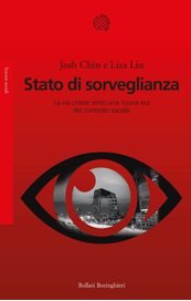 Stato di sorveglianza. La via cinese verso una nuova era del controllo sociale