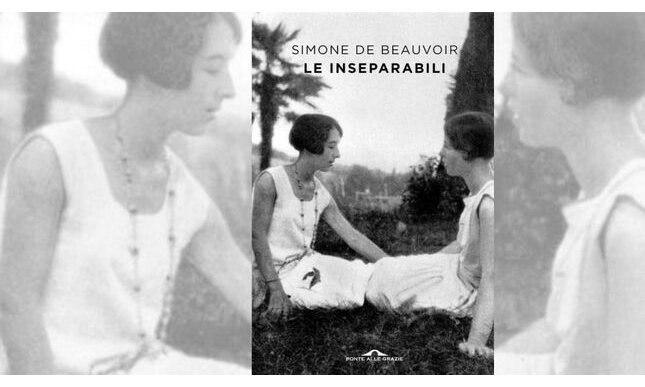 Le inseparabili: l'inedito di Simone de Beauvoir in libreria dal 22 ottobre