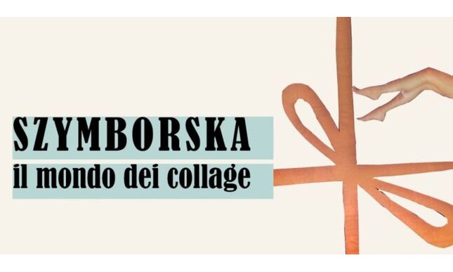 “Szymborska, il mondo del collage”: la mostra per il centenario della poetessa polacca