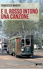 E il Rosso intonò una canzone