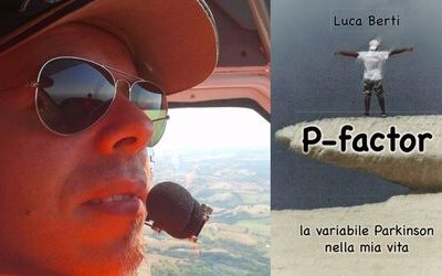Intervista a Luca Berti, autore di “P-factor. La variabile Parkinson nella mia vita”