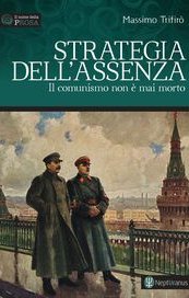 Strategia dell'assenza. Il Comunismo non è mai morto