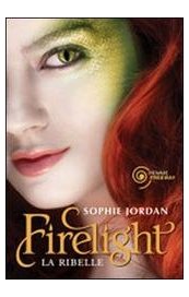 Firelight. La ribelle