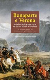 Bonaparte e Verona. Agli albori della grande ascesa: da giovane ufficiale a Napoleone