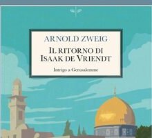 Il ritorno di Isaak De Vriendt. Intrigo a Gerusalemme