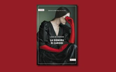 Torna in libreria “La signora di Cariddi”, il romanzo ancora attuale di Livia De Stefani