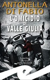 L'omicidio di Valle Giulia