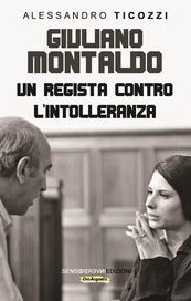 Giuliano Montaldo. Un regista contro l'intolleranza