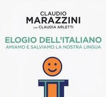Elogio dell'italiano. Amiamo e salviamo la nostra lingua