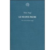Le nuove paure. Che cosa temiamo oggi?
