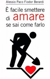 E' facile smettere di amare se sai come farlo