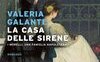 La casa delle sirene. I Morelli, una famiglia napoletana