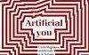 Artificial you. L'intelligenza artificiale e il futuro della tua mente